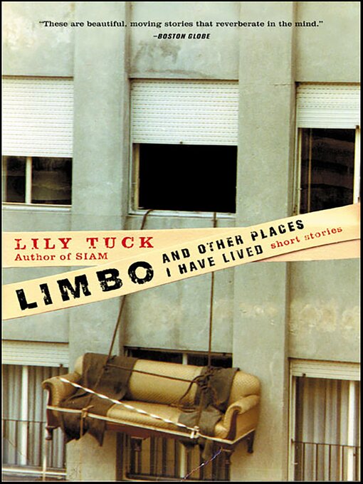 Title details for Limbo, and Other Places I Have Lived by Lily Tuck - Available
